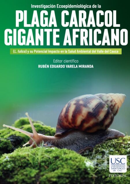 Investigación eco-epidemiológica de la plaga caracol gigante africano (L. fulica) y su potencial impacto en la salud ambiental del Valle del Cauca